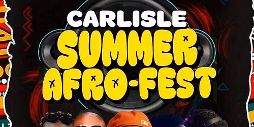 CARLISLE SUMMER AFRO-FEST