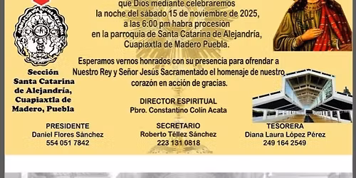 VIGILIA SOLEMNE, STA. CATARINA DE ALEJANDRIA, CUAPIAXTLA DE MADERO, PUE.