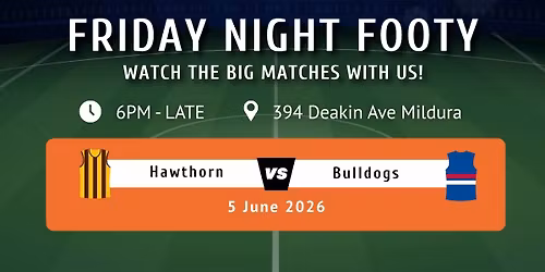Friday Night Footy - Hawthorn v Bulldogs