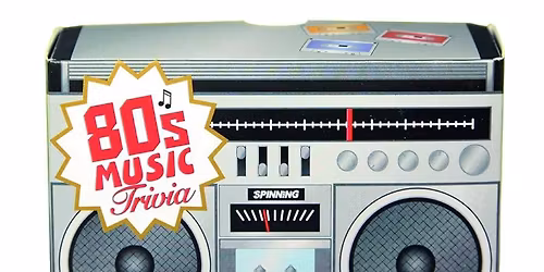 80s music Trivia Night 