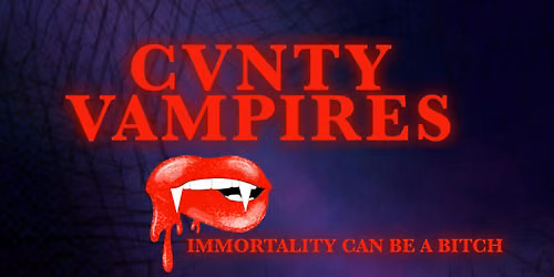 Cvnty Vampires...an improv show about the messiest immortals around