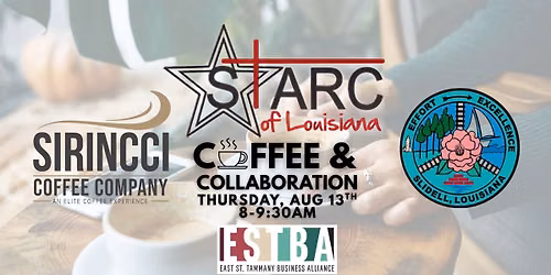 Coffee & Collaboration with STARC, City of Slidell, and Sirincci Coffee