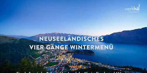 NEUSEEL\u00c4NDISCHES WINTERMEN\u00dc - Eine kulinarische Reise in das Land der Kiwis, Fjorde und M\u0101ori