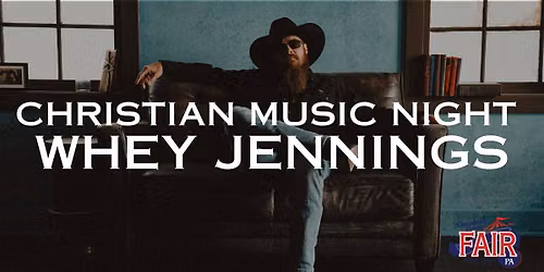 Christian Music Night - Featuring Whey Jennings