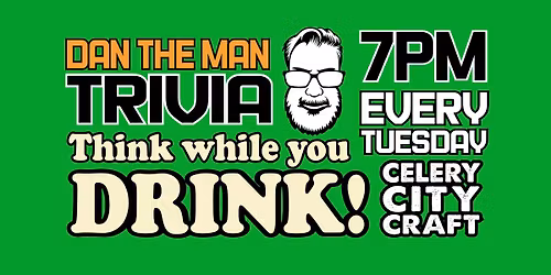 Trivia Tuesday with Dan the Man!