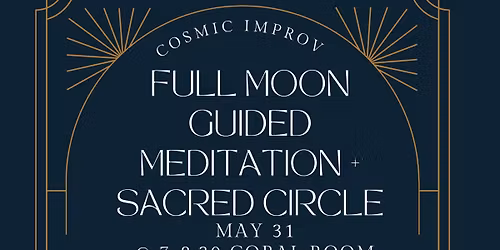 May 31st - Full Moon Guided Meditation & Sacred Circle