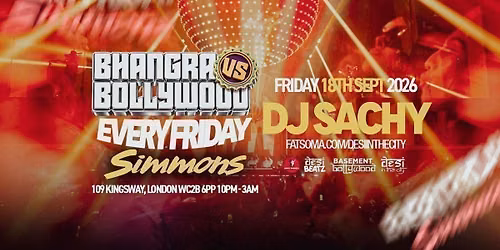 BHANGRA VS BOLLYWOOD | 18.09.26 | Every Friday! | SIMMONS HOLBORN