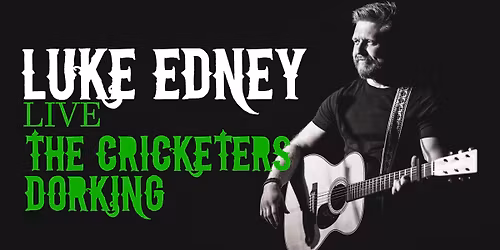 Luke Edney Live | The Cricketers, Dorking