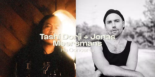Tashi Dorji + Jonas Meersmans \u2022 Ha Concerts