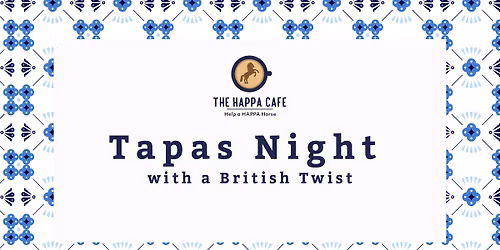 \ud83c\udf77 Tapas Night with a British Twist at The HAPPA Caf\u00e9 \ud83c\udf77