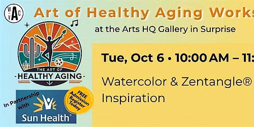 The Art of Healthy Aging: Watercolor & Zentangle\u00ae Inspiration Workshop