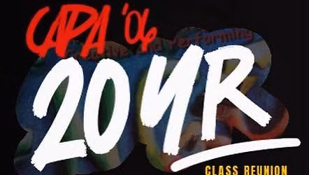 \u201c20YR\u201d CAPA\u201906 Class Reunion