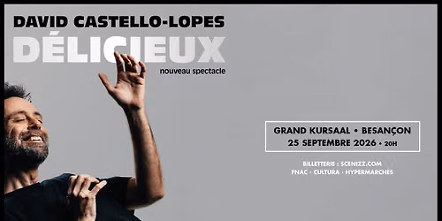 David Castello-Lopes \u2022 Grand Kursaal, Besan\u00e7on