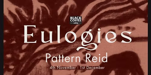 Eulogies - Art Exhibition Open Night