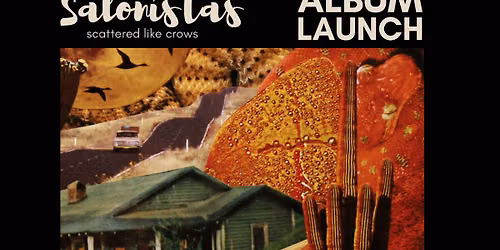 Lvl 1 - Salonistas 'Scattered Like Crows' Album Launch feat. Bower