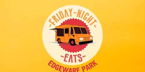 Friday Night Eats and Community Movie Night \u2013 Edgeware Park