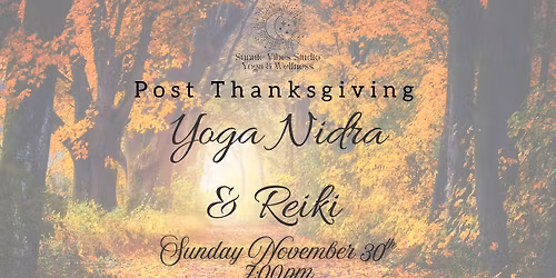 Post Thanksgiving Yoga Nidra & Reiki 