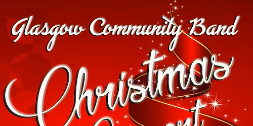 Glasgow Community Band Christmas Concert