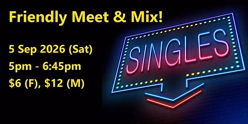 Friendly Meet & Mix (Sat, 5 Sep). singles social event.