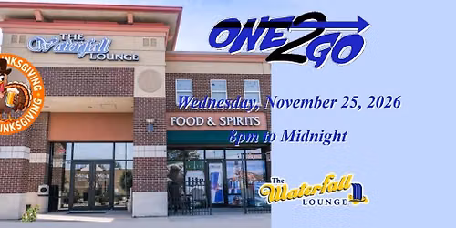 One2Go at the Waterfall Lounge - Drinksgiving 2026!