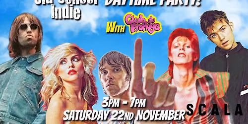 Old School Indie - Over 30s Daytime Party (w\/Club de Fromage) - November 22nd