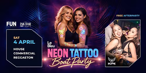 NEON TATTOO Boat Party + FREE Afterparty (Sat 9 May)