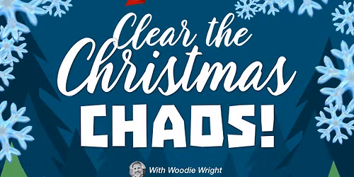 Clear the Christmas Chaos