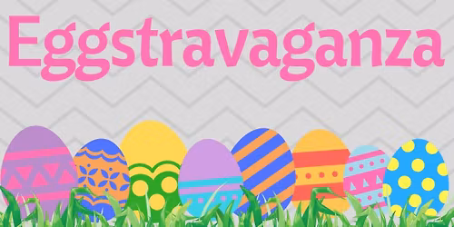 Easter Eggstravaganza Egg Hunt