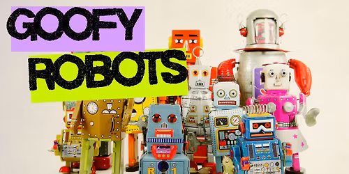 Goofy Robots