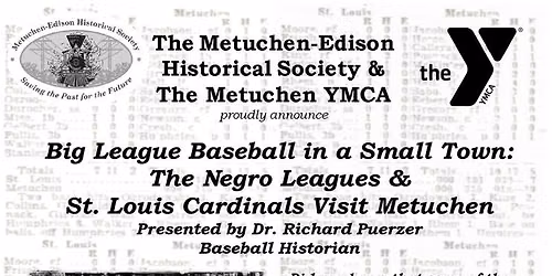 Big League Baseball in a Small Town: The Negro Leagues & St. Louis Cardinals Visit Metuchen