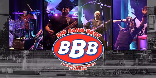 Big Bang Baby \u2022 A Stone Temple Pilots Experience | EvenFlow