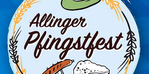 Allinger Pfingstfest 2026 \ud83c\udf7a