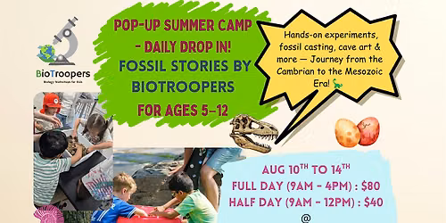 Pop-Up Summer Camp - Daily Drop In - Fossil Stories by BioTroopers