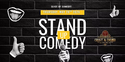 SLICE OF COMEDY - CRUST & CRUMB SOCIAL HOUSE