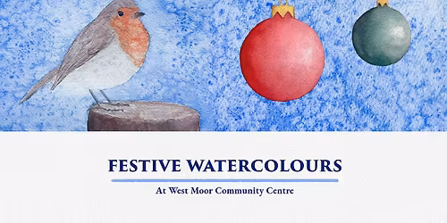 Festive Watercolours at West Moor Community Centre - Christmas Baubles