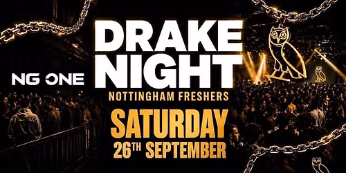Drake Night \ud83c\udde8\ud83c\udde6 | Saturday 26th September NG ONE [\u00a35 TICKETS]
