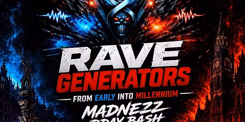 Rave Generators From Early To Millennium (Madnezz B-Day Bash 2026)