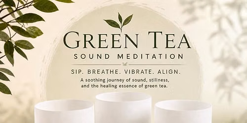 Green Tea Sound Meditation