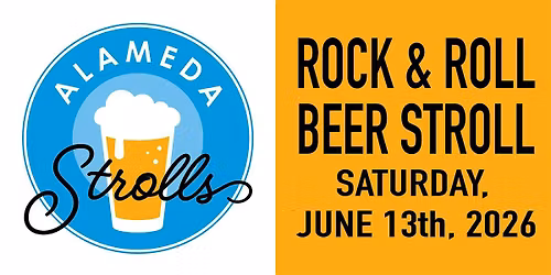 Rock & Roll Beer Stroll 2026 - Downtown Alameda