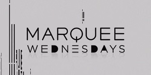 Marquee Wednesdays