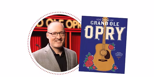Author Talk: Craig Shelburne \u2013 100 Years of Grand Ole Opry