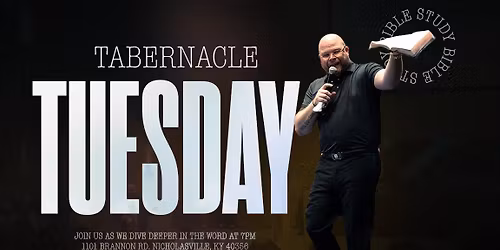 Tabernacle Tuesday - Midweek Service