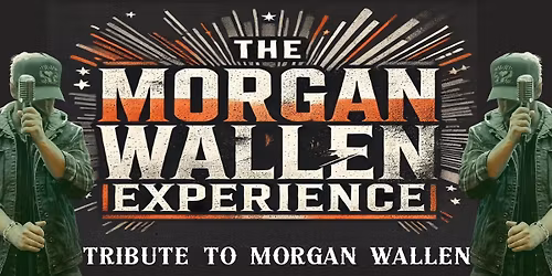 The Morgan Wallen Experience 