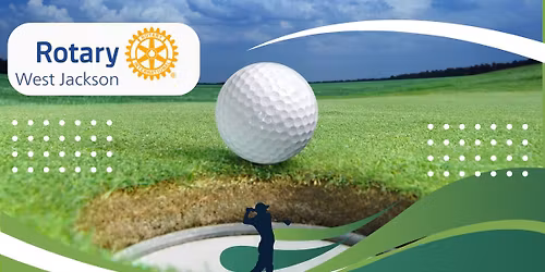 West Jackson Rotary Club Golf Tournament - Tuesday April 14, 2026