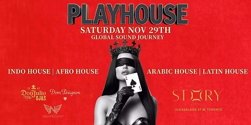 PLAYHOUSE - TORONTO\u2019s FIRST INTERNATIONAL HOUSE MUSIC PARTY