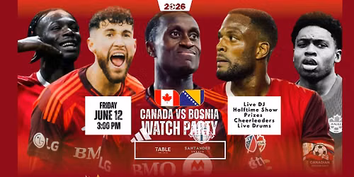 Canada VS Bosnia & Herzegovina Watch Party