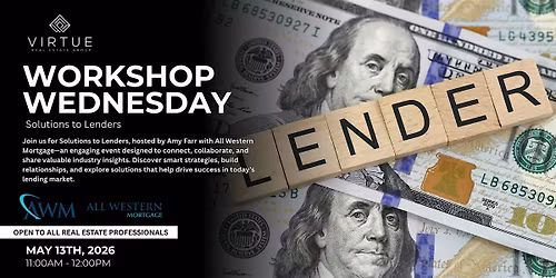 WORKSHOP WEDNESDAY - Solutions to Lenders