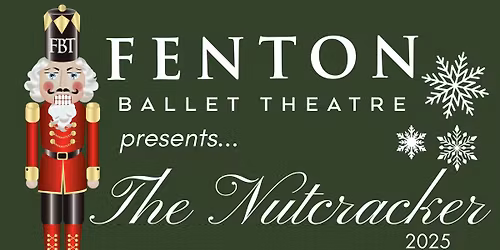 Fenton Ballet Theatre Presents: The Nutcracker