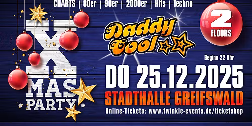 Daddy Cool X-Mas Party w\/ Stadthalle Greifswald\ud83c\udf84\ud83c\udf85