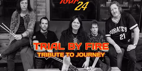 Trial By Fire (Journey Tribute)